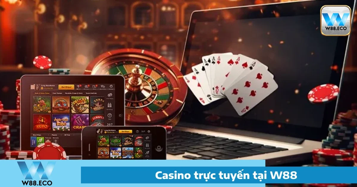 Casino W88 - Sòng Bạc Trực Tuyến Đẳng Cấp Thế Giới 3 Các trò chơi nổi bật tại Casino W88