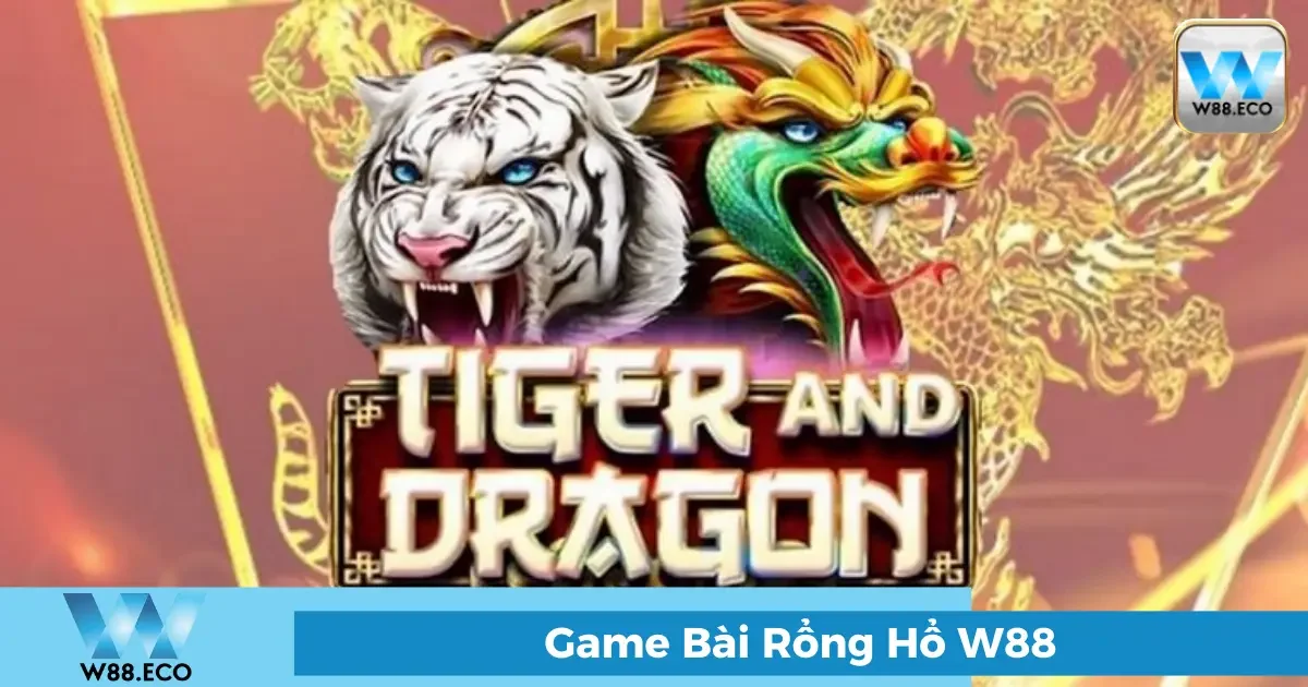 Game Bài Rồng Hổ Là Gì? Hướng Dẫn Chơi Tại W88 2 Rồng Hổ Là Gì? Tổng Quan Về Trò Chơi