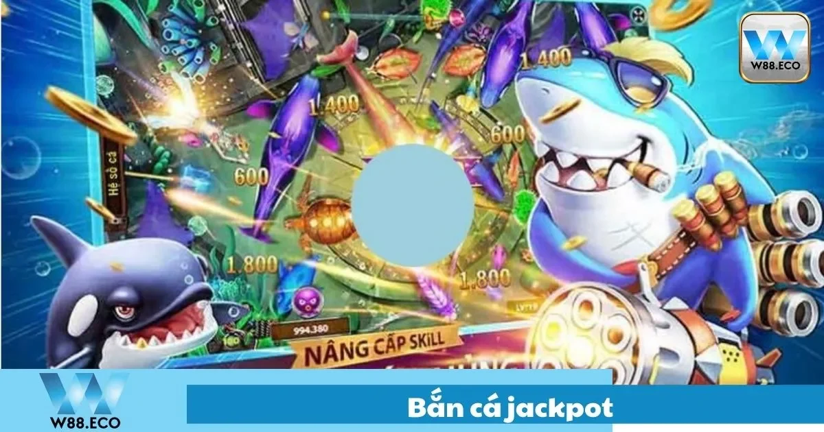 Bắn Cá Jackpot Là Gì? Hướng Dẫn Cách Chơi Dễ Hiểu Tại W88