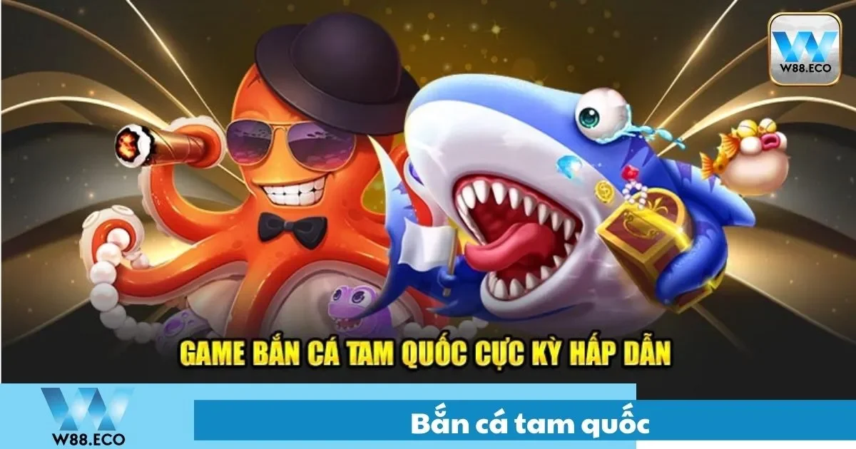 Bắn Cá Tam Quốc Là Gì? Các Quy Tắc Cơ Bản