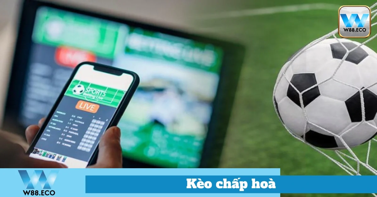 Kèo Chấp Hòa Là Gì? Bí Quyết Đặt Cược Hay Tại Nhà Cái W88 3 Tại Sao Kèo Chấp Hòa Lại Quan Trọng?