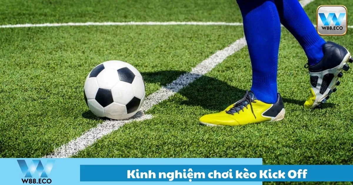 Kinh Nghiệm Chơi Kèo Kick Off Cho Người Mới Bắt Đầu Chơi 2 Những yếu tố nên phân tích khi bắt đầu trận